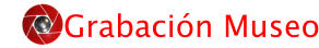 Grabacin Museo